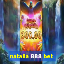 natalia 888 bet